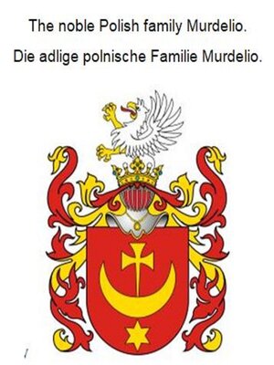 cover image of The noble Polish family Murdelio. Die adlige polnische Familie Murdelio.